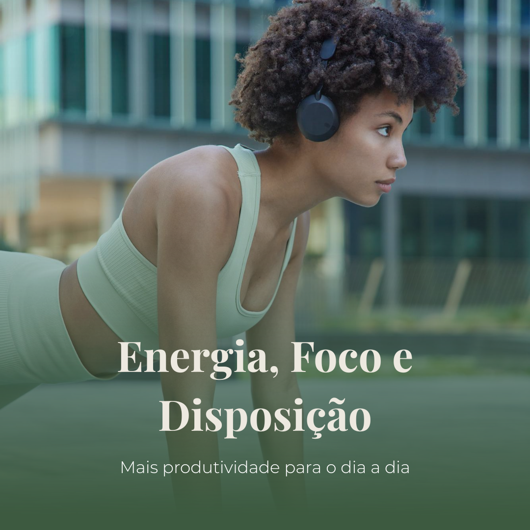 Energia, Foco e Disposição